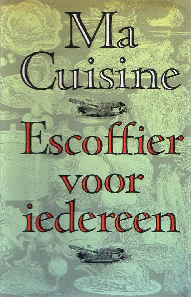 Ma cuisine ned. ed. 9789061941071 Escoffier, Livres, Livres de cuisine, Envoi