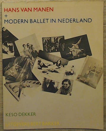 Hans van Manen+ modern ballet in Nederland 9789060197714, Boeken, Verzenden, Gelezen, Dkker
