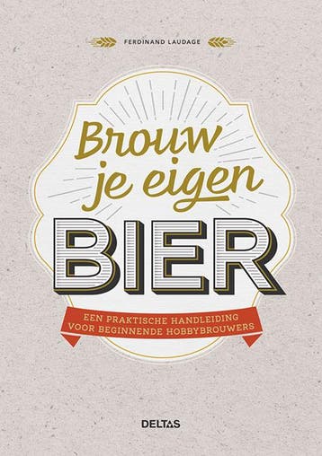 Brouw je eigen bier 9789044758917 Ferdinand Laudage, Verzenden, Zo goed als nieuw, Ferdinand Laudage