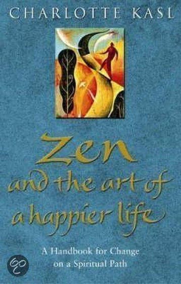 Zen And The Art Of A Happier Life 9780553814958, Verzenden, Gelezen, Charlotte Davis Kasl