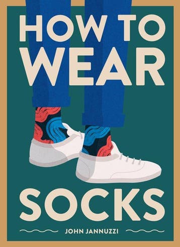 How to Wear Socks 9781419742934 John Jannuzzi, Verzenden, John Jannuzzi