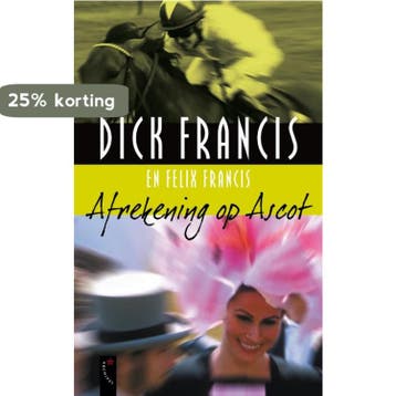 Afrekening op Ascot 9789063055608 Felix Francis, Verzenden, Gelezen, Felix Francis