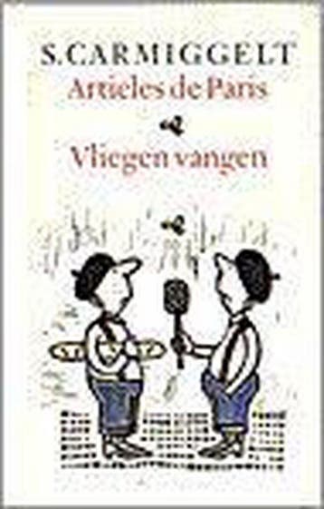Articles de Paris . Vliegen vangen 9789029509015, Verzenden, Simon Carmiggelt