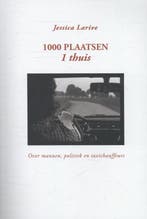 1000 plaatsen 1 thuis 9789055992973 Jessica Larive, Verzenden, Jessica Larive