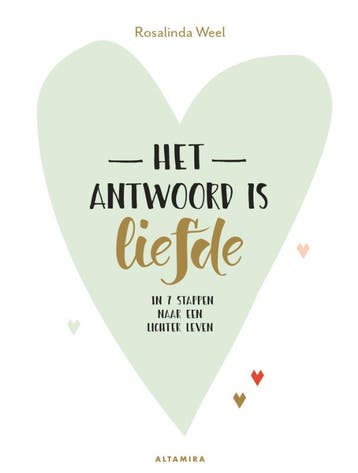 Het antwoord is liefde 9789401303279 Rosalinda Weel, Boeken, Verzenden, Zo goed als nieuw, Rosalinda Weel