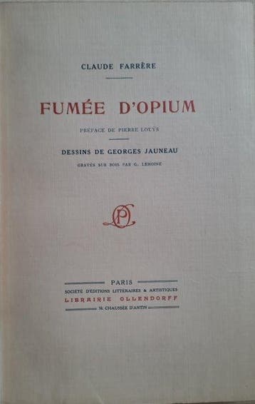 Claude Farrère / Georges Jauneau (ill.) - Fumée dOpium -