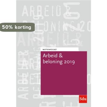 Arbeid & Beloning 2019 9789012404211 de Bondt, Boeken, Verzenden, Gelezen, De Bondt