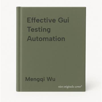 Effective Gui Testing Automation 9780782143515 Mengqi Wu, Verzenden, Gelezen, Mengqi Wu