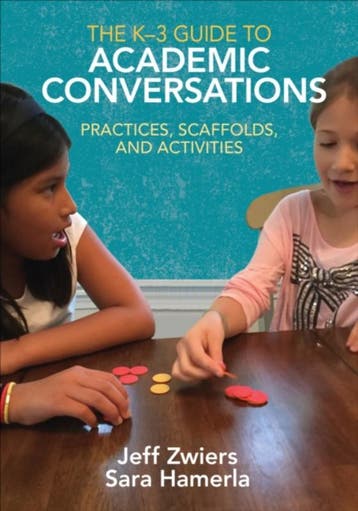 The K-3 Guide To Academic Conversations: Practices, Scaffold, Verzenden