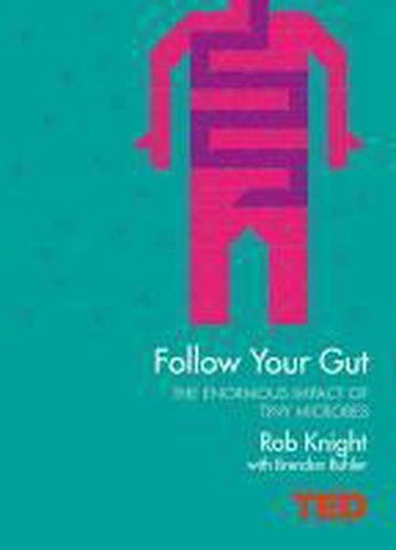 Ted Series: Follow Your Gut 9781471138904 Rob Knight, Verzenden, Gelezen, Rob Knight