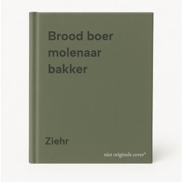 Brood boer molenaar bakker 9789020912005 Ziehr, Verzenden, Ziehr