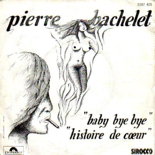 Pierre Bachelet - Baby Bye Bye / Histoire De Cœur, CD & DVD, Vinyles | Pop, Envoi