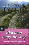 Bloemen langs de weg / Zwarte beertjes 9789046111659, Boeken, Verzenden, Gelezen, W.W. Dyer