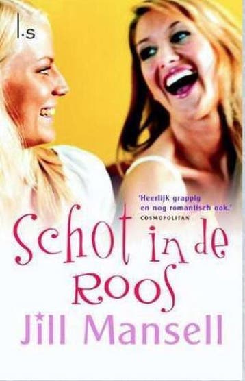 Schot in de roos 9789021015828 Jill Mansell, Boeken, Verzenden, Gelezen, Jill Mansell