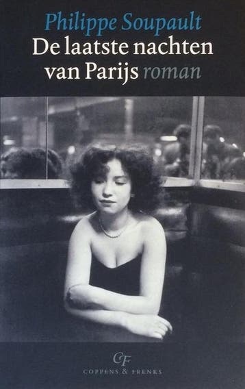 De laatste nachten van Parijs 9789071127007, Verzenden, Philippe Soupault