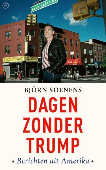 Dagen zonder Trump 9789029523875 Björn Soenens, Boeken, Verzenden, Gelezen, Björn Soenens