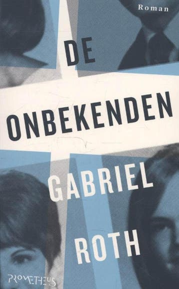 De onbekenden 9789044623840 Gabriel Roth, Verzenden, Gelezen, Gabriel Roth