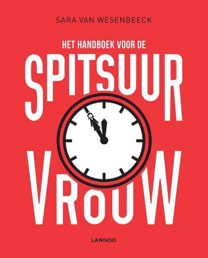 Het handboek voor de spitsuurvrouw 9789401454896, Boeken, Psychologie, Zo goed als nieuw, Verzenden