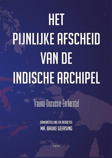 Het Pijnlijke Afscheid Van De Indische Archipel |  | Nieuw, Verzenden, Nieuw
