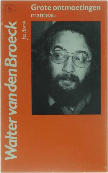 Walter van den Broeck / Grote ontmoetingen / 56 Borre, Boeken, Verzenden, Gelezen, Borre