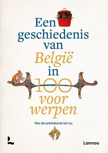 Een geschiedenis van België in 100 voorwerpen 9789401488341, Verzenden, Peter Scholliers
