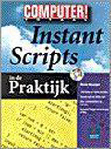 Instant Scripts in de Praktijk / Computer! Totaal R. Hooijer, Verzenden, R. Hooijer