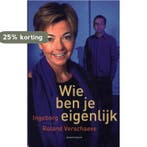 Wie ben je eigenlijk 9789002214769 R. Verschaeve, Verzenden, Gelezen, R. Verschaeve