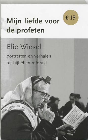 Mijn liefde voor de profeten 9789043512404 Elie Wiesel, Verzenden, Gelezen, Elie Wiesel