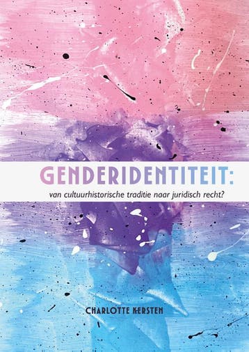 Genderidentiteit: Van Cultuurhistorische Traditie Naar Jurid, Verzenden, Nieuw, C. Kersten