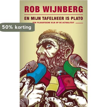 En mijn tafelheer is Plato 9789023458418 Rob Wijnberg, Verzenden, Rob Wijnberg