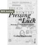 Pressing My Luck 9798568571919 Colin Mackenzie, Verzenden, Colin Mackenzie