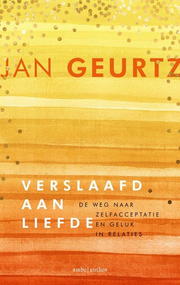 Verslaafd aan liefde 9789026351808 Jan Geurtz, Boeken, Verzenden, Gelezen, Jan Geurtz