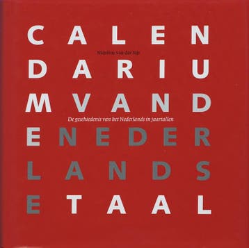 CALENDARIUM VAN DE NEDERLANDSE TAAL 9789012117371, Boeken, Verzenden, Gelezen, Nicoline van der Sijs