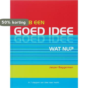 Ik heb een goed idee. Wat nu? 9789078369103 J.J. Baggerman, Verzenden, J.J. Baggerman