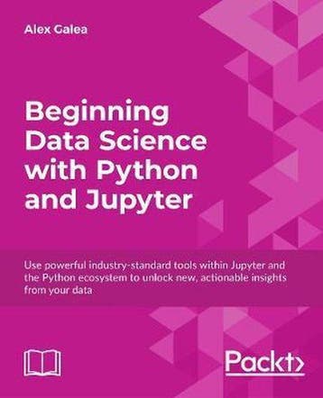 Beginning Data Science with Python and Jupyter 9781789532029, Verzenden, Gelezen, Alex Galea