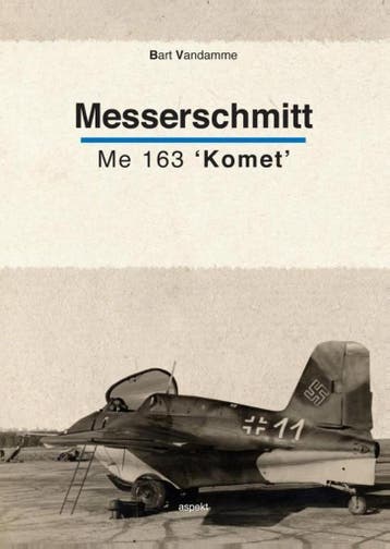 Messerschmitt Me 163 Komet 9789461534477 Bart Vandamme, Verzenden, Bart Vandamme