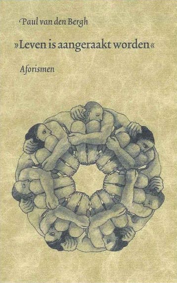 LEVEN IS AANGERAAKT WORDEN - Aforismen 9789070338275, Verzenden, Gelezen, P. van den Bergh