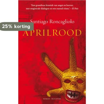 Aprilrood 9789056722234 S. Roncagliolo, Verzenden, S. Roncagliolo