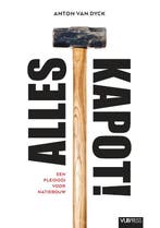 Alles kapot! 9789057189975 Anton van Dyck, Livres, Verzenden, Anton van Dyck