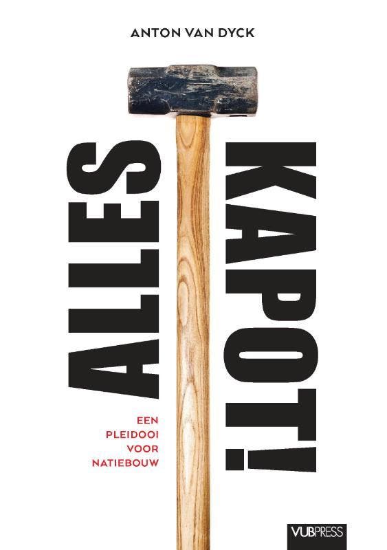 Alles kapot! 9789057189975 Anton van Dyck, Livres, Philosophie, Envoi