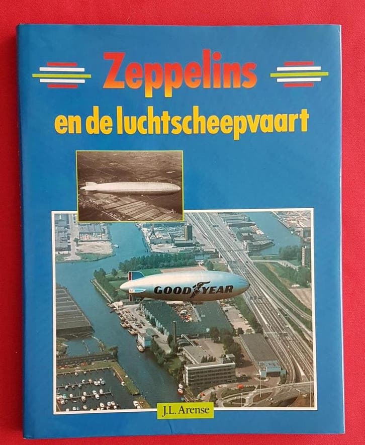 ZEPPELINS EN DE LUCHTSCHEEPVAART 9789067072502 Arense, Boeken, Geschiedenis | Wereld, Gelezen, Verzenden