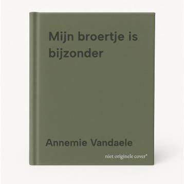Mijn broertje is bijzonder 9789044842395 Annemie Vandaele, Verzenden, Zo goed als nieuw, Annemie Vandaele