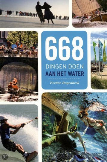 668 dingen doen aan het water 9789021553450, Boeken, Verzenden, Gelezen, Eveline Hagenbeek
