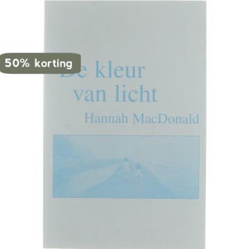 KLEUR VAN LICHT 9789022533512 Hannah MacDonald, Verzenden, Hannah MacDonald