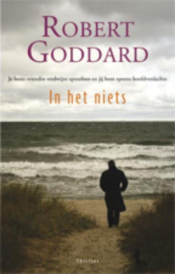 In het niets 9789024596836 Robert Goddard, Verzenden, Zo goed als nieuw, Robert Goddard