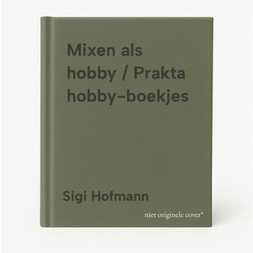 Mixen als hobby / Prakta hobby-boekjes 9789025266219, Verzenden, Sigi Hofmann