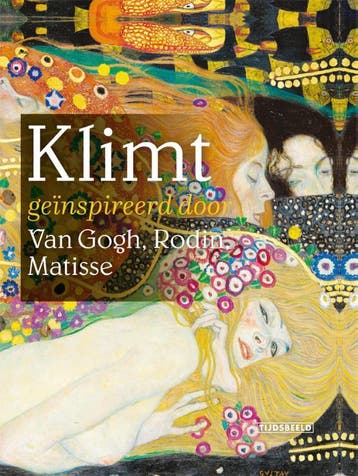 Klimt Geinspireerd Door Van Gogh, Rodin, Matisse | Nieuw, Verzenden, Stephanie Auer-Edwin Becker-Marian Bisanz-Prakken-Markus Fellinger-Lisa Smit-Renske Suijver