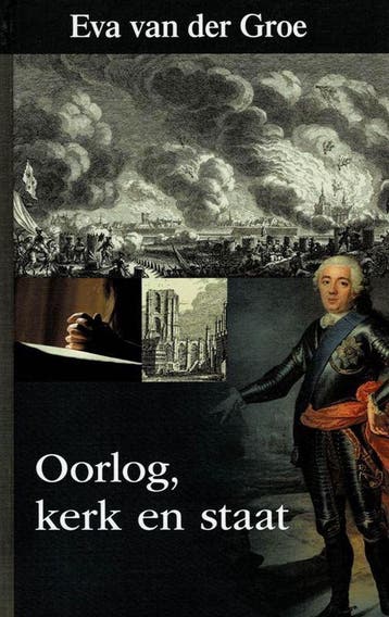 Oorlog, kerk en staat 9789077530320 Eva van der Groe, Boeken, Verzenden, Gelezen, Eva van der Groe