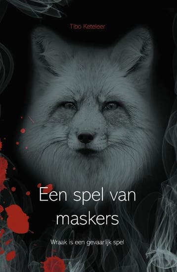 Een spel van maskers 9789464316124 Tibo Keteleer, Verzenden, Zo goed als nieuw, Tibo Keteleer