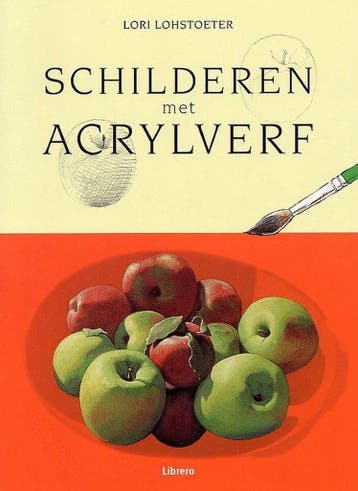 Schilderen Met Acrylverf 9789057646157 L. Lohstoeter, Boeken, Verzenden, Zo goed als nieuw, L. Lohstoeter